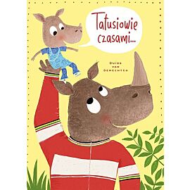 Tatusiowie czasami…