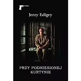 Przy podniesionej kurtynie
