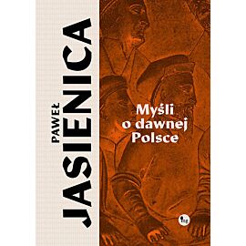 Myśli o dawnej Polsce