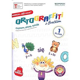 Ortograffiti z Bratkiem Klasa 1 Czytam, piszę, rysuję