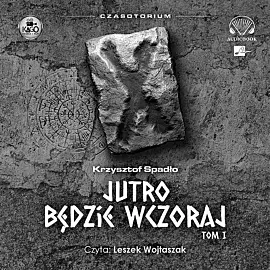 Czasotorium Tom 1 Jutro będzie wczoraj (audiobook CD)