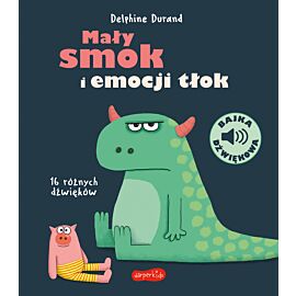 Mały smok i emocji tłok. Bajka dźwiękowa