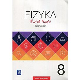 Świat fizyki 8 Zbiór zadań