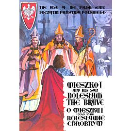 O Mieszku I i jego synie Bolesławie Chrobrym