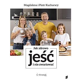 Jak zdrowo jeść i nie zwariować