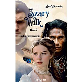 Oszukać przeznaczenie. Szary Wilk. Część 2