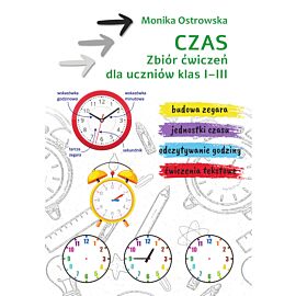 Czas. Zbiór ćwiczeń dla uczniów klas 1-3