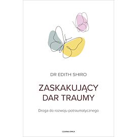 Zaskakujący dar traumy (e-book)