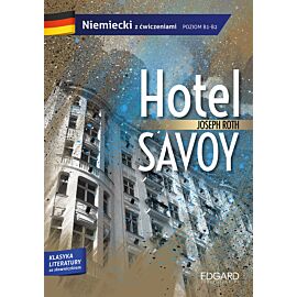 Joseph Roth: Hotel Savoy. Adaptacja klasyki z ćwiczeniami