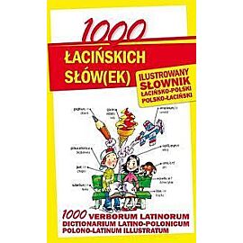 1000 łacińskich słów(ek) Ilustrowany słownik polsko-łaciński • łacińsko-polski