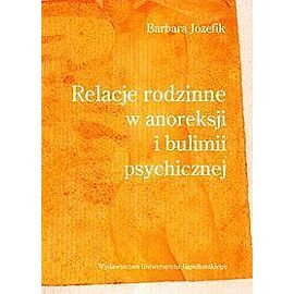 Relacje rodzinne w anoreksji i bulimii psychicznej