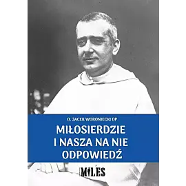 Miłosierdzie i nasza na nie odpowiedź