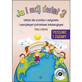 Ja i mój świat 3. Piosenki i zabawy. Komplet
