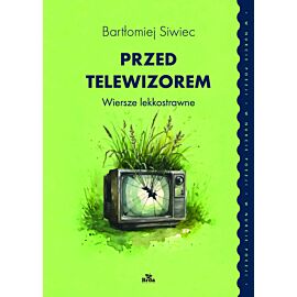 Przed telewizorem. Wiersze lekkostrawne