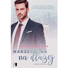 Narzeczona na dłużej. Tom 2