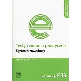 Testy i zadania praktyczne Technik informatyk Egzamin zawodowy