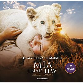 Mia i biały lew. Album filmowy