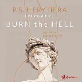 Burn the Hell. Runda czwarta (audiobook MP3)