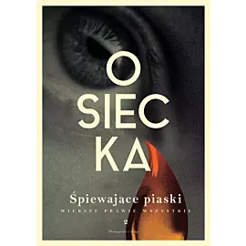 Śpiewające piaski. Wiersze prawie wszystkie. Tom 2 (Duże Litery)