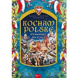 Kocham Polskę. Elementarz dla dzieci