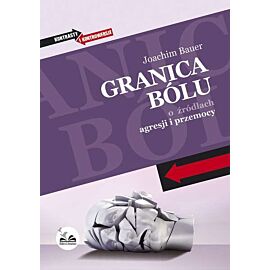 Granica bólu o źródłach agresji i przemocy