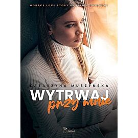 Wytrwaj przy mnie