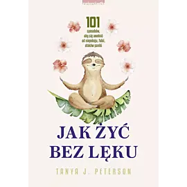 Jak żyć bez lęku