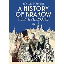 A History of Kraków for Everyone
