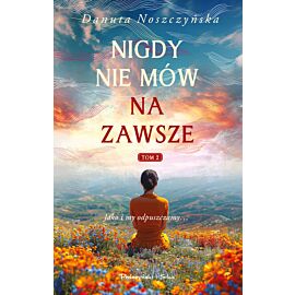 Nigdy nie mów na zawsze. Tom 2 (e-book)