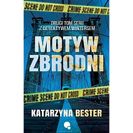 Motyw zbrodni. Seria z detektywem wintersem. Tom 2