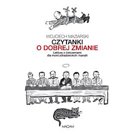 Czytanki o dobrej zmianie lektury z ćwiczeniami dla mord zdradzieckich i kanalii