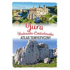 Jura Krakowsko-Częstochowska. Atlas turystyczny
