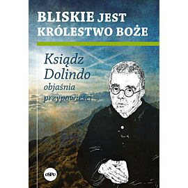 Bliskie jest Królestwo Boże