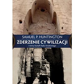Zderzenie cywilizacji i nowy kształt ładu światowego (e-book)