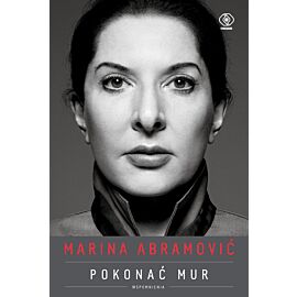 Marina Abramović. Pokonać mur. Wspomnienia (e-book)