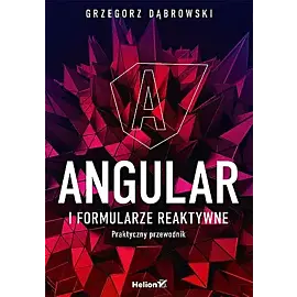 Angular i formularze reaktywne. Praktyczny przewodnik