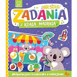 Wesołe zadania z koalą mądralą. Aktywizująca książeczka z naklejkami 4+