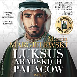 Luksus arabskich pałaców. Tom 2 (audiobook MP3)