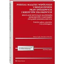 Podział majątku wspólnego małżonków konkubentów i partnerów związków jednopłciowych z rozliczeniem