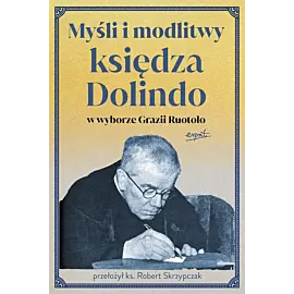 Myśli i modlitwy księdza Dolindo w wyborze Grazii Ruotolo
