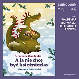 A ja nie chcę być księżniczką (audiobook MP3)