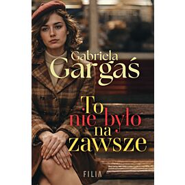 To nie było na zawsze
