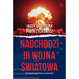 Nadchodzi III wojna światowa