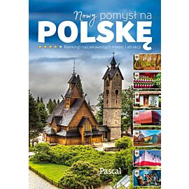 Nowy pomysł na Polskę.Ranking atrakcji