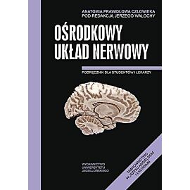 Anatomia prawidłowa człowieka. Ośrodkowy układ nerwowy