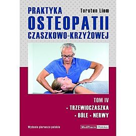 Praktyka osteopatii czaszkowo-krzyżowej. Tom 4