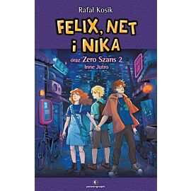 Felix, Net i Nika oraz Zero Szans 2. Inne Jutro