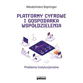 Platformy cyfrowe i gospodarka współdzielenia