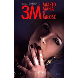 3M: miasto, mafia & miłość