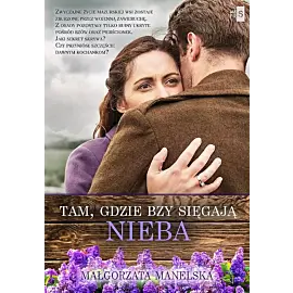 Tam, gdzie bzy sięgają nieba